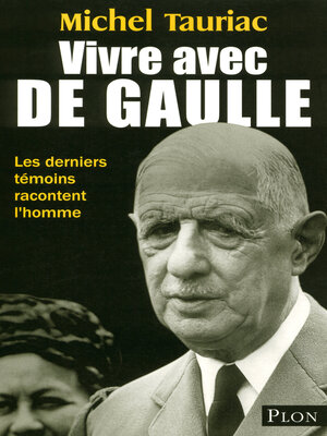 cover image of Vivre avec De Gaulle